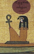 Cover: AEgyptisk religion i oldtiden - BoD - Books on Demand