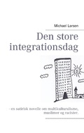 Cover: Den store integrationsdag - BoD - Books on Demand