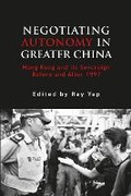 Cover: Negotiating Autonomy in Greater China - NIAS Press