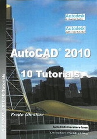 Abbildung von: AutoCAD 2010 -- 10 Tutorials - Forlaget Uhrskov