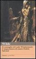 Cover: Il ventaglio di Lady Windermere-L'importanza di essere Fedele-Salom&eacute; - I grandi libri;Garzanti