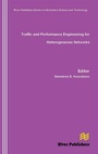 Cover: Traffic and Performance Engineering for Heterogeneous Networks - River Publishers
