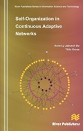 Cover: Self-Organization in Continuous Adaptive Networks - River Publishers