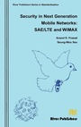 Cover: Security in Next Generation Mobile Networks: SAE/LTE and Wimax - River Publishers