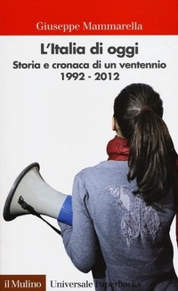 Abbildung von: L'Italia di oggi. Storia e cronaca di un ventennio 1992-2012 - Il Mulino