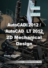 Abbildung von: AutoCAD 2012 / AutoCAD LT 2012 - Forlaget Uhrskov