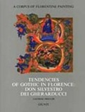 Cover: Tendencies of Gothic in Florence: Don Silvestro Dei Gherarducci - Giunti Gruppo Editoriale