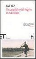 Cover: Il supplizio del legno di sandalo - Einaudi tascabili. Scrittori;Einaudi