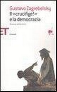 Abbildung von: Il «Crucifige!» e la democrazia - Einaudi tascabili. Saggi;Einaudi