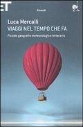 Cover: Viaggi nel tempo che fa. Piccola geografia meteorologico-letteraria - Super ET;Einaudi
