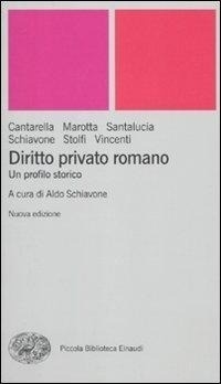 Abbildung von: Diritto privato romano. Un profilo storico - Piccola biblioteca Einaudi. Nuova serie;Einaudi