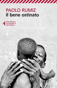 Abbildung von: Il bene ostinato - Feltrinelli Traveller