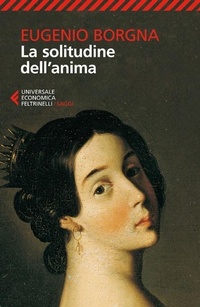 Abbildung von: La solitudine dell'anima - Universale economica. Saggi;Feltrinelli