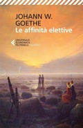Cover: Le affinit&agrave; elettive - Universale economica. I classici;Feltrinelli