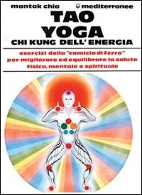 Abbildung von: Tao yoga. Chi kung dell'energia - L' altra medicina;Edizioni Mediterranee
