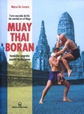 Cover: Muay Thai Boran. L'arte marziale dei re. Tecniche segrete. Ediz. italiana e inglese - Arti marziali;Edizioni Mediterranee