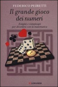 Abbildung von: Il grande gioco dei numeri. Enigmi e rompicapi per divertirsi con la matematica - Nuovo Cammeo;Longanesi