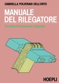 Abbildung von: Manuale del rilegatore - Grafica, stampa e design;Hoepli