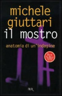 Abbildung von: Il mostro - Anatomia di un'indagine - Rizzoli - RCS Libri