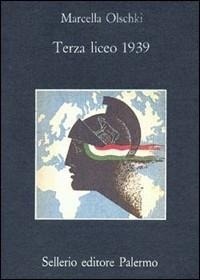 Abbildung von: Terza liceo 1939 - La memoria;Sellerio Editore Palermo