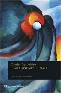 Abbildung von: I Paradisi Artificiali - BUR Biblioteca Univerzale Rizzoli