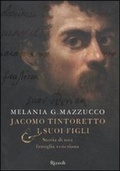Cover: Jacomo Tintoretto E I Suoi Figli - BUR Biblioteca Univerzale Rizzoli