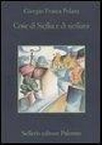 Abbildung von: Cose DI Sicilia E DI Siciliani - Sellerio di Giorgianni