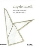 Cover: Angelo Savelli: the Master of White - Silvana