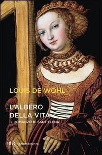 Abbildung von: Vita di sant'Elena imperatrice. Alla ricerca dell'albero della vita - BUR Storie di luce;Rizzoli
