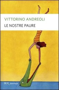 Abbildung von: Le nostre paure - BUR Saggi;Rizzoli