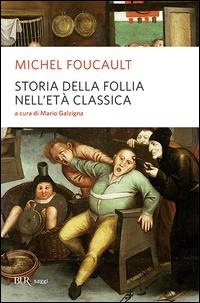 Abbildung von: Storia della follia nell'età classica - BUR Alta fedeltà;Rizzoli