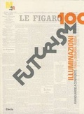 Cover: Futurismo 100 - Mondadori Electa