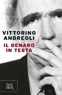 Abbildung von: Il denaro in testa - BUR Saggi;Rizzoli