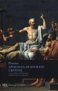 Abbildung von: Apologia di Socrate-Critone. Testo greco a fronte - BUR Classici greci e latini;Rizzoli
