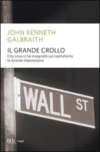 Abbildung von: Il grande crollo - BUR Supersaggi;Rizzoli