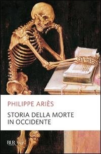 Abbildung von: Storia della morte in Occidente - BUR La Scala. Saggi;Rizzoli
