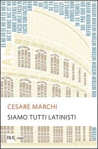 Abbildung von: Siamo tutti latinisti - BUR Supersaggi;Rizzoli