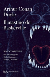 Abbildung von: Il mastino dei Baskerville - BUR I grandi romanzi;Rizzoli