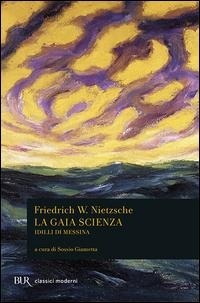 Abbildung von: La gaia scienza-Idilli di Messina - BUR Classici;Rizzoli