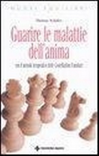 Abbildung von: Guarire le malattie dell'anima. Con il metodo terapeutico delle costellazioni familiari - Nuovi equilibri;Tecniche Nuove