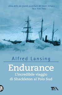 Abbildung von: Endurance. L'incredibile viaggio di Shackleton al Polo Sud - Tea Avventure;TEA