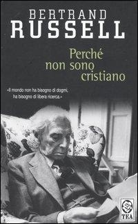Abbildung von: Perché non sono cristiano - Saggistica TEA;TEA