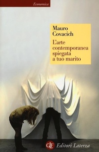 Abbildung von: L' arte contemporanea spiegata a tuo marito - Economica Laterza;Laterza