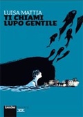 Cover: Ti chiami Lupo Gentile - Loescher Coedizioni