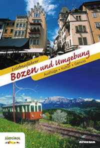 Abbildung von: Erlebnisführer Bozen und Umgebung - Athesia-Tappeiner Verlag