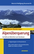 Cover: Die sch&ouml;nsten Wanderungen - Alpen&uuml;berquerung - Athesia-Tappeiner Verlag