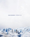 Cover: Caleb Cain Marcus: A Portrait of Ice - Damiani
