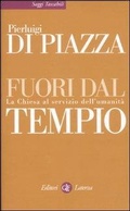 Cover: Fuori dal tempio. La Chiesa al servizio dell'umanit&agrave; - Saggi tascabili Laterza;Laterza