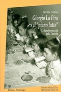 Cover: Giorgio la Pira E il "Piano Latte" - Edizioni Polistampa