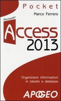 Abbildung von: Access 2013 - Pocket;Apogeo